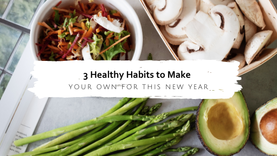 3 Healthy Habits to Make